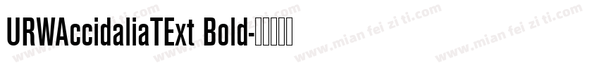 URWAccidaliaTExt Bold字体转换